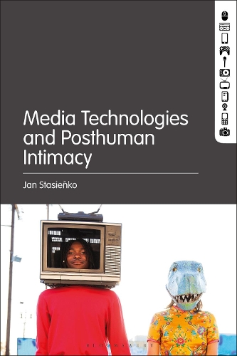 Бумажная книга «Media Technologies and Posthuman Intimacy», автор Ян Стасиенко - фото №1
