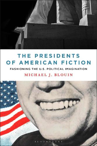 Бумажная книга «The Presidents of American Fiction: Fashioning the U.S. Political Imagination», автор Майкл Дж. Блуин - фото №1