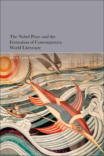 Бумажная книга «The Nobel Prize and the Formation of Contemporary World Literature», автор Пол Теннгарт - фото №1