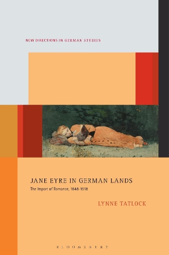 Бумажная книга «Jane Eyre in German Lands: The Import of Romance, 1848–1918», автор Линн Тэтлок - фото №1
