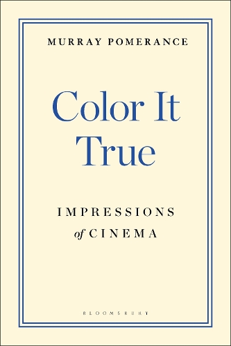 Паперова книга «Color It True: Impressions of Cinema», автор Мюррей Померанс - фото №1