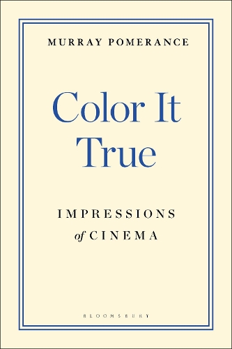 Паперова книга «Color It True: Impressions of Cinema», автор Мюррей Померанс - фото №1