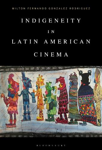 Бумажная книга «Indigeneity in Latin American Cinema», автор Милтон Фернандо Гонсалес Родригес - фото №1