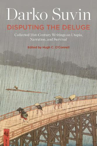 Бумажная книга «Disputing the Deluge: Collected 21st-Century Writings on Utopia, Narration, and Survival», автор Дарко Сувин - фото №1