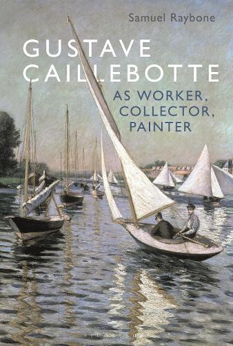 Бумажная книга «Gustave Caillebotte as Worker, Collector, Painter», автор Сэмюэл Рэйбон - фото №1
