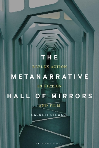 Бумажная книга «The Metanarrative Hall of Mirrors: Reflex Action in Fiction and Film», автор Гаррет Стюарт - фото №1