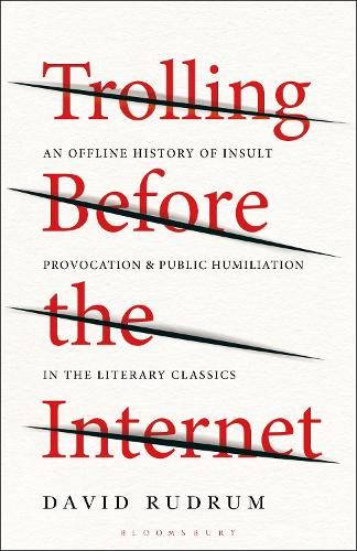 Бумажная книга «Trolling Before the Internet: An Offline History of Insult, Provocation, and Public Humiliation in the Literary Classics», автор Дэвид Рудрум - фото №1