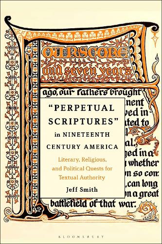 Бумажная книга «Perpetual Scriptures in Nineteenth-Century America: Literary, Religious, and Political Quests for Textual Authority», автор Джефф Смит - фото №1