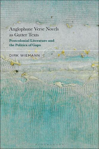 Бумажная книга «Anglophone Verse Novels as Gutter Texts: Postcolonial Literature and the Politics of Gaps», автор Дирк Виманн - фото №1