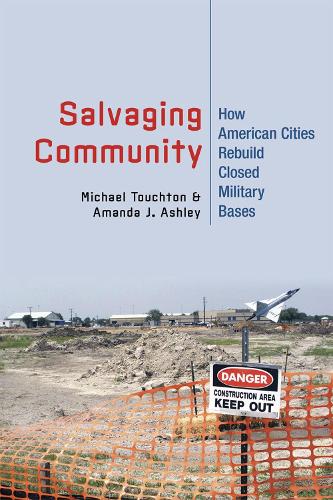 Паперова книга «Salvaging Community: How American Cities Rebuild Closed Military Bases», авторів Аманда Джей Ешлі, Міхаель Тачтон - фото №1