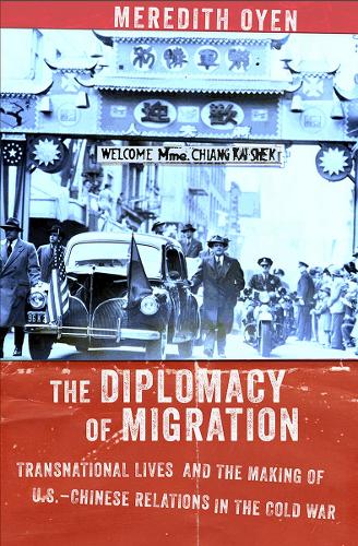 Бумажная книга «The Diplomacy of Migration: Transnational Lives and the Making of U.S.-Chinese Relations in the Cold War», автор Мередит Ойен - фото №1