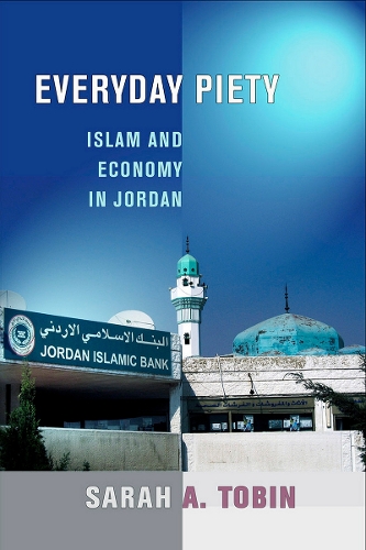 Бумажная книга «Everyday Piety: Islam and Economy in Jordan», автор Сара А. Тобин - фото №1