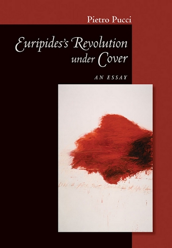 Паперова книга «Euripides' Revolution under Cover: An Essay», автор П'єтро Пуччі - фото №1