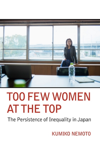 Бумажная книга «Too Few Women at the Top: The Persistence of Inequality in Japan», автор Кумико Немото - фото №1
