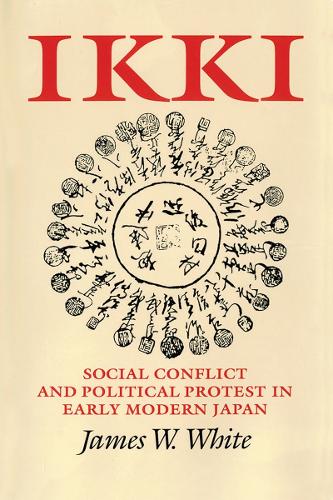 Паперова книга «Ikki: Social Conflict and Political Protest in Early Modern Japan», автор Джеймс В. Вайт - фото №1