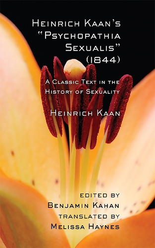 Бумажная книга «Heinrich Kaan's "Psychopathia Sexualis" (1844): A Classic Text in the History of Sexuality», автор Генрих Кан - фото №1
