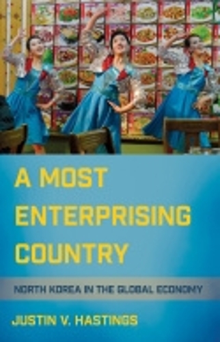 Паперова книга «A Most Enterprising Country: North Korea in the Global Economy», автор Джастін В. Гастінгс - фото №1