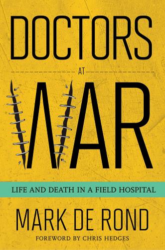 Бумажная книга «Doctors at War: Life and Death in a Field Hospital», автор Марк де Ронд - фото №1
