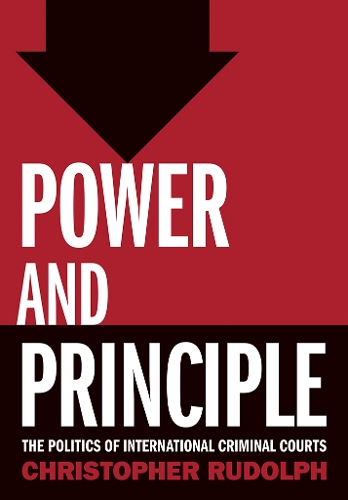 Бумажная книга «Power and Principle: The Politics of International Criminal Courts», автор Кристофер Рудольф - фото №1