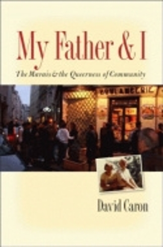 Бумажная книга «My Father and I: The Marais and the Queerness of Community», автор Дэвид Карон - фото №1