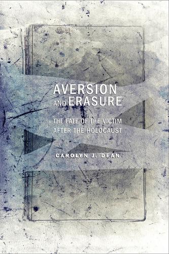 Бумажная книга «Aversion and Erasure: The Fate of the Victim after the Holocaust», автор Кэролин Дж. Дин - фото №1