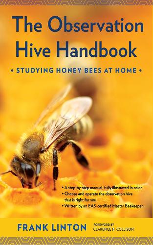 Бумажная книга «The Observation Hive Handbook: Studying Honey Bees at Home», автор Фрэнк Линтон - фото №1