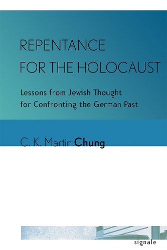 Паперова книга «Repentance for the Holocaust: Lessons from Jewish Thought for Confronting the German Past», автор К. К. Мартін Чанг - фото №1