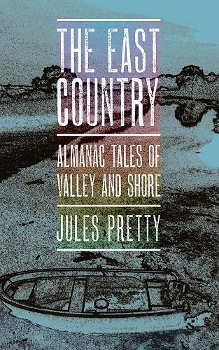 Бумажная книга «The East Country: Almanac Tales of Valley and Shore», автор Жюль Претти - фото №1