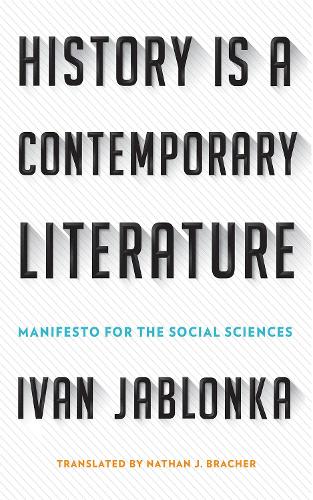Паперова книга «History Is a Contemporary Literature: Manifesto for the Social Sciences» - фото №1