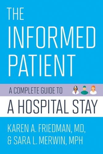 Бумажная книга «The Informed Patient: A Complete Guide to a Hospital Stay», авторов Карен А. Фридман, Сара Л. Мервин - фото №1