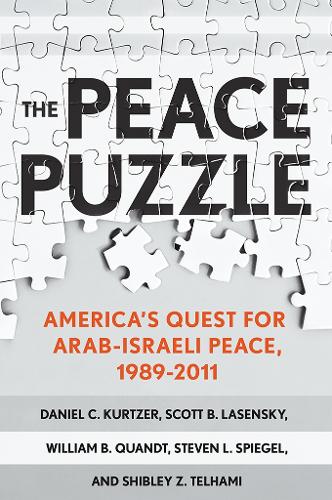 Бумажная книга «The Peace Puzzle: America's Quest for Arab-Israeli Peace, 1989–2011», авторов Дэниел С. Курцер, Скотт Б. Ласенски, Шибли Телхами, Стивен Л. Шпигель, Уильям Б. Куандт - фото №1
