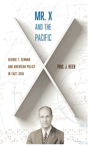 Паперова книга «Mr. X and the Pacific: George F. Kennan and American Policy in East Asia», автор Пол Дж. Хір - фото №1