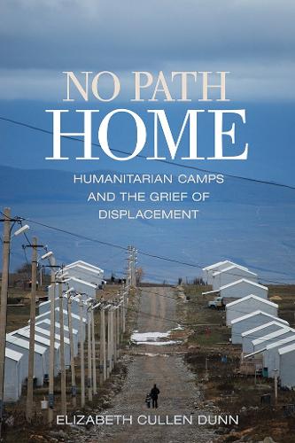 Бумажная книга «No Path Home: Humanitarian Camps and the Grief of Displacement», автор Элизабет Каллен Данн - фото №1