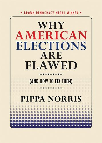 Бумажная книга «Why American Elections Are Flawed (And How to Fix Them)», автор Пиппа Норрис - фото №1