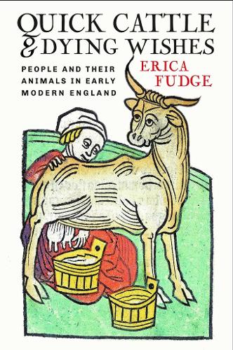 Бумажная книга «Quick Cattle and Dying Wishes: People and Their Animals in Early Modern England», автор Эрика Фадж - фото №1