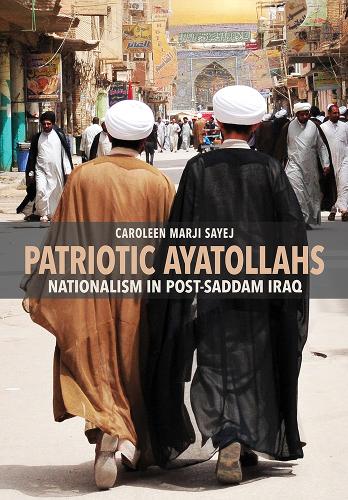 Бумажная книга «Patriotic Ayatollahs: Nationalism in Post-Saddam Iraq», автор Каролин Марджи Сайедж - фото №1