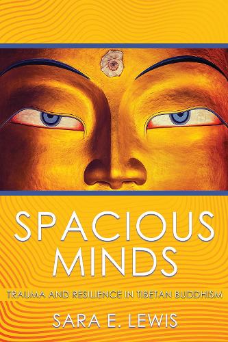 Бумажная книга «Spacious Minds: Trauma and Resilience in Tibetan Buddhism», автор Сара Э. Льюис - фото №1