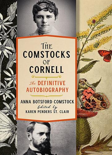 Бумажная книга «The Comstocks of Cornell—The Definitive Autobiography», автор Анна Ботсфорд Комсток - фото №1