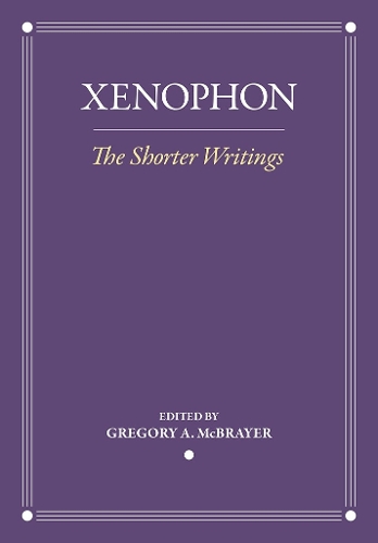 Бумажная книга «The Shorter Writings», автор Ксенофонт - фото №1