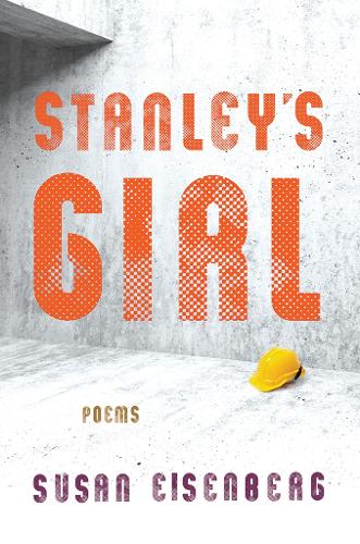 Бумажная книга «Stanley’s Girl: Poems», автор Сьюзан Айзенберг - фото №1