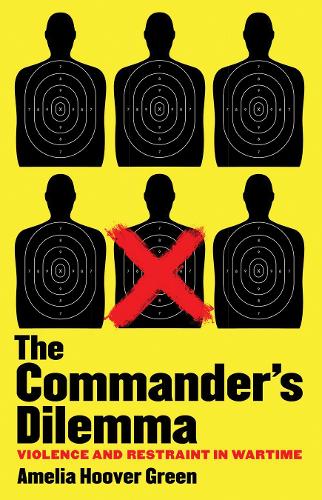 Бумажная книга «The Commander's Dilemma: Violence and Restraint in Wartime», автор Амелия Гувер Грин - фото №1