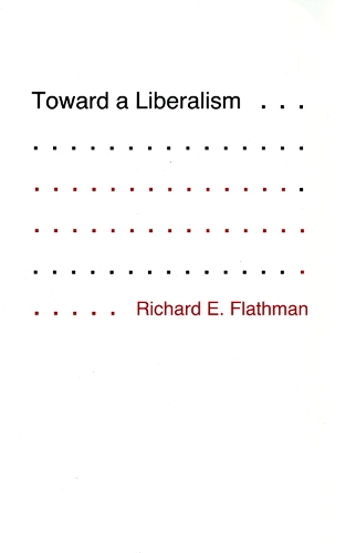Бумажная книга «Toward a Liberalism», автор Ричард Флэтмен - фото №1