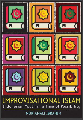 Паперова книга «Improvisational Islam: Indonesian Youth in a Time of Possibility», автор Нур Амалі Ібрагім - фото №1