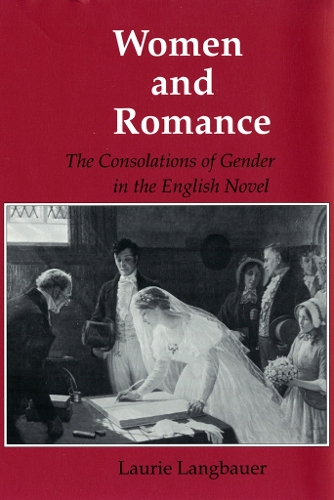 Бумажная книга «Women and Romance: The Consolations of Gender in the English Novel», автор Лори Лангбауэр - фото №1