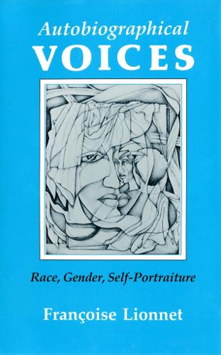 Бумажная книга «Autobiographical Voices: Race, Gender, Self-Portraiture», автор Франсуаза Лионне - фото №1