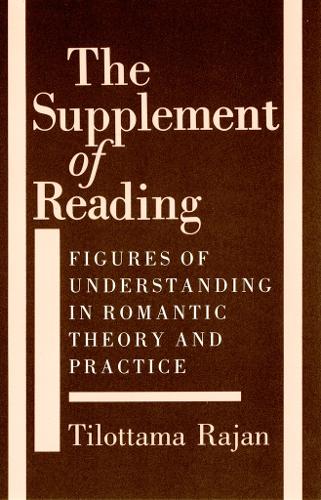 Паперова книга «The Supplement of Reading: Figures of Understanding in Romantic Theory and Practice», автор Тілоттама Раджан - фото №1