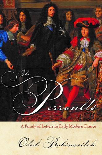 Бумажная книга «The Perraults: A Family of Letters in Early Modern France», автор Одед Рабинович - фото №1