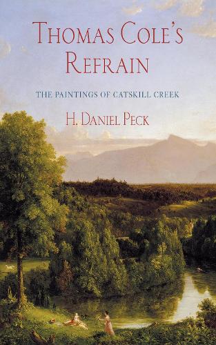 Бумажная книга «Thomas Cole's Refrain: The Paintings of Catskill Creek», автор Х. Дэниел Пек - фото №1