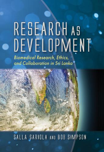 Бумажная книга «Research as Development: Biomedical Research, Ethics, and Collaboration in Sri Lanka», авторов Роберт Симпсон, Салла Сариола - фото №1