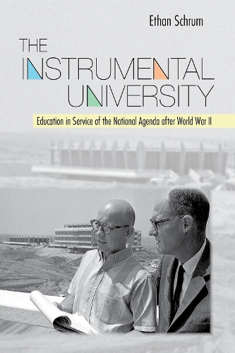 Паперова книга «The Instrumental University: Education in Service of the National Agenda after World War II», автор Ітан Шрум - фото №1